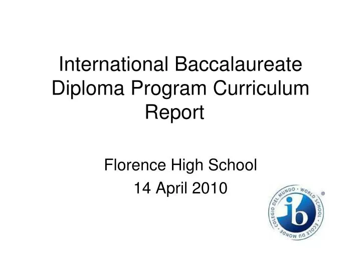international baccalaureate diploma program curriculum report