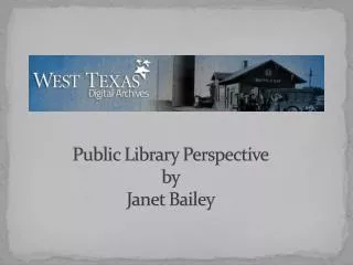 Public Library Perspective by Janet Bailey