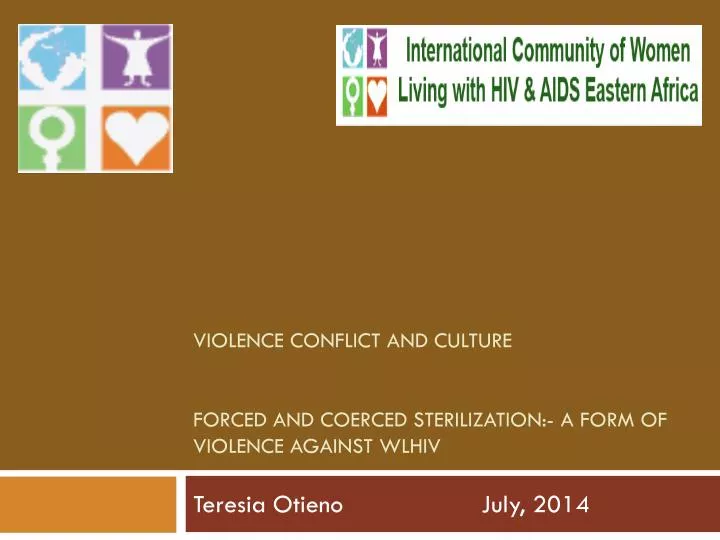 violence conflict and culture forced and coerced sterilization a form of violence against wlhiv
