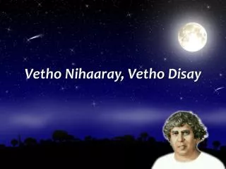 vetho nihaaray vetho disay