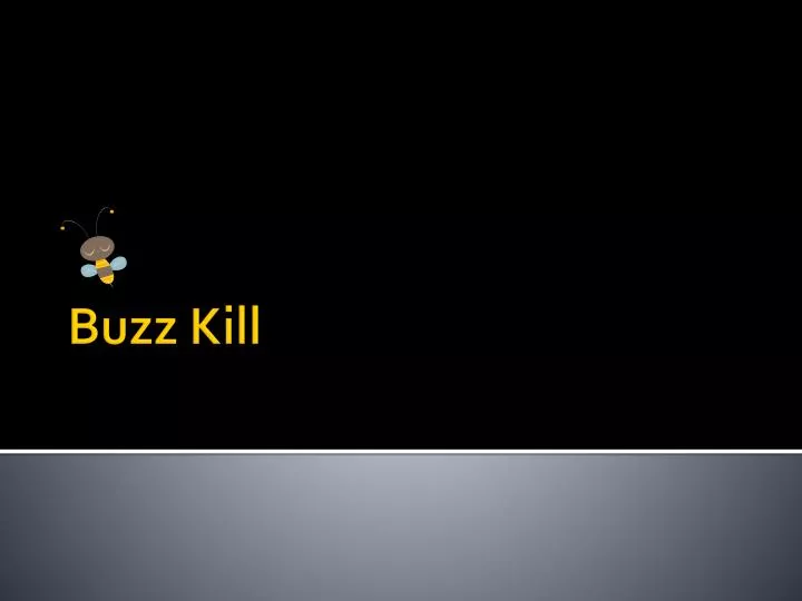 buzz kill