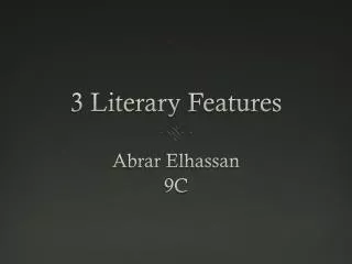 3 Literary Features