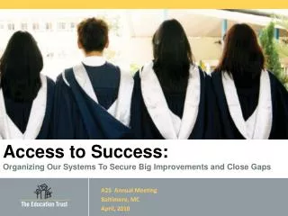 College Access and Success: Organizing Our Systems To Secure Big Improvements