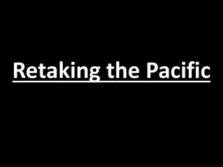 Retaking the Pacific