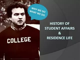 History of Student Affairs &amp; Residence Life