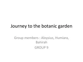 Journey to the botanic garden