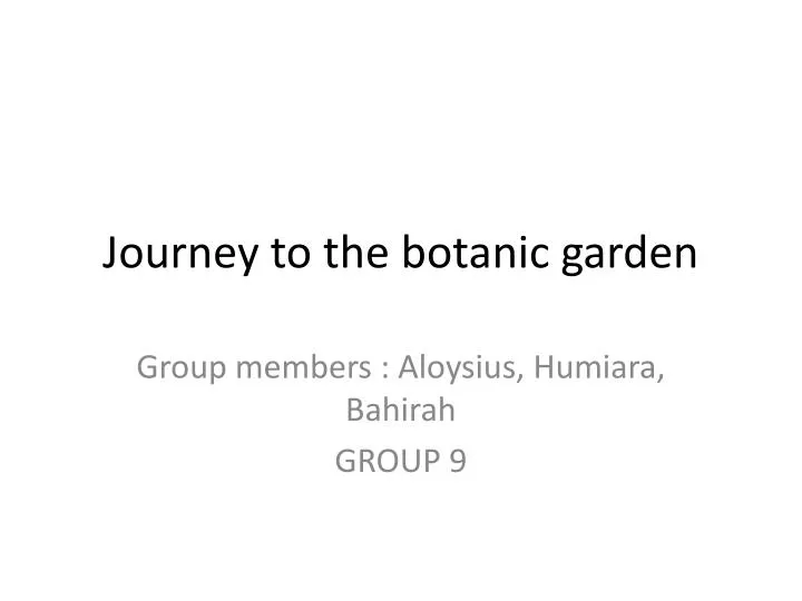 journey to the botanic garden