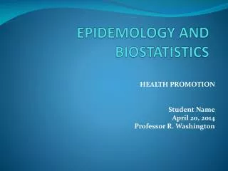 EPIDEMOLOGY AND BIOSTATISTICS