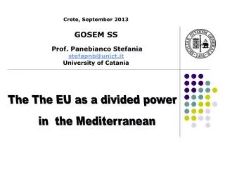 Crete, September 2013 GOSEM SS Prof . Panebianco Stefania stefapnb@unict.it