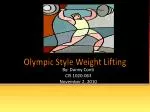 Olympic Style Weight Lifting - slide 1