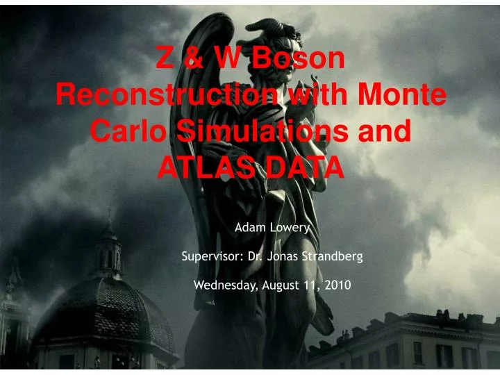 z w boson reconstruction with monte carlo simulations and atlas data