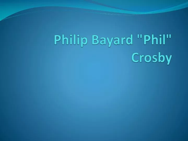 philip bayard phil crosby
