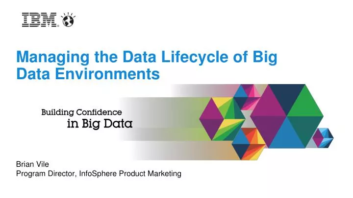 managing the data lifecycle of big data environments