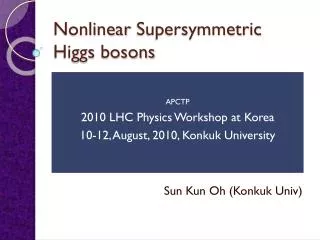 Nonlinear Supersymmetric Higgs bosons