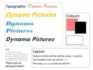 Layout: Feature articles will be written using 3 columns . The headline text size will be [70]