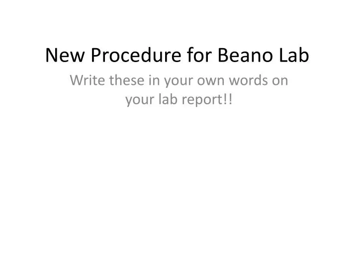 new procedure for beano lab