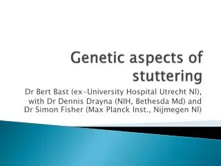 Genetic aspects of stuttering