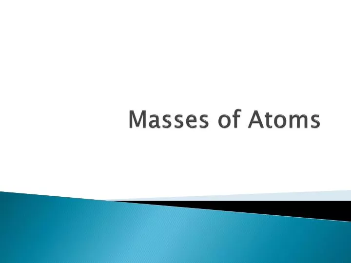 masses of atoms