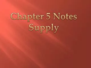 Chapter 5 Notes Supply