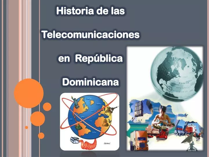 historia de las telecomunicaciones en rep blica dominicana