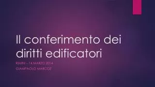 il conferimento dei diritti edificatori