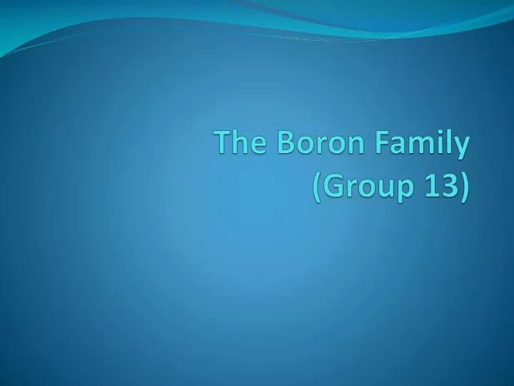 the boron family group 13