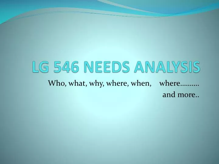 lg 546 needs analysis