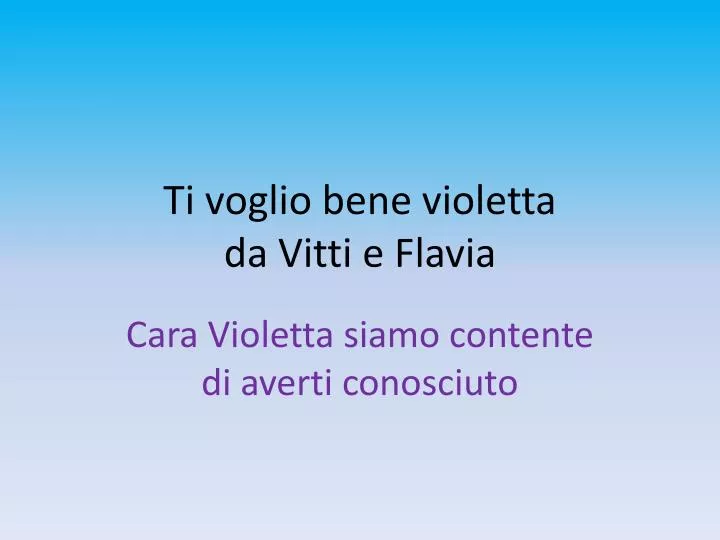 ti voglio bene violetta da vitti e flavia