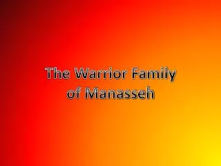 The Warrior Family of Manasseh