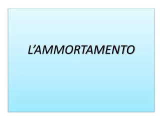l ammortamento