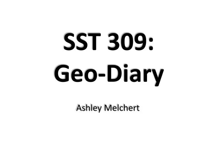 sst 309 geo diary