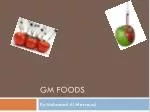 GM FOODS - slide 1