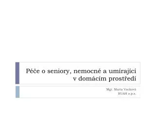 p e o seniory nemocn a um raj c v dom c m prost ed