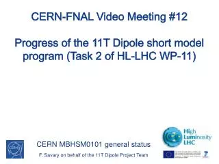 CERN MBHSM0101 general status F. Savary on behalf of the 11T Dipole Project Team