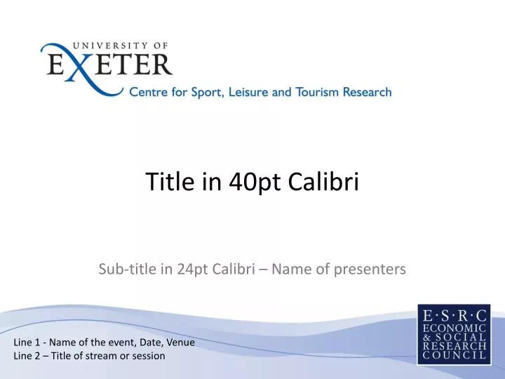 title in 40pt calibri sub title in 24pt calibri name of presenters