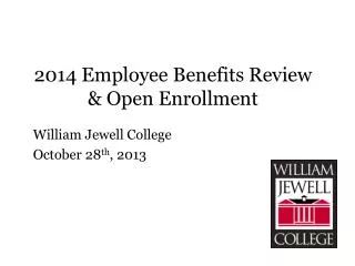 2014 Employee Benefits Review &amp; Open Enrollment