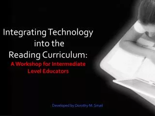 Integrating Technology I into the Reading Curriculum: A Workshop for Intermediate Level Educators