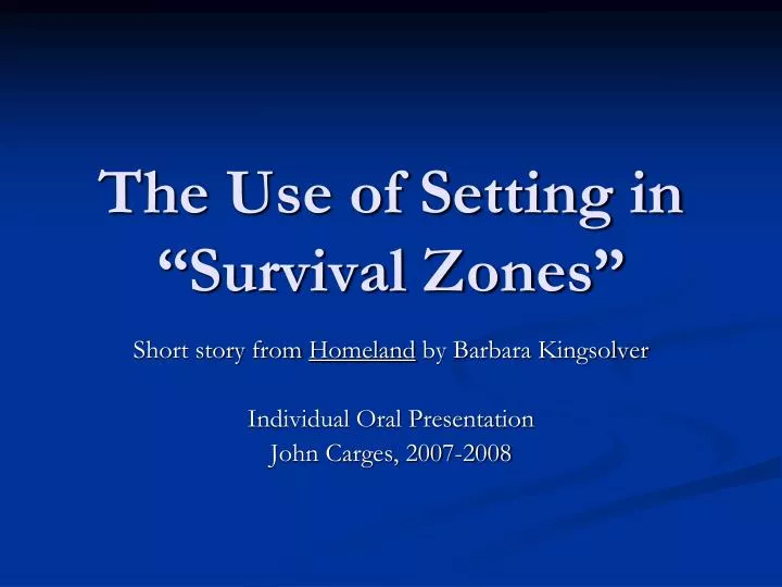 the use of setting in survival zones