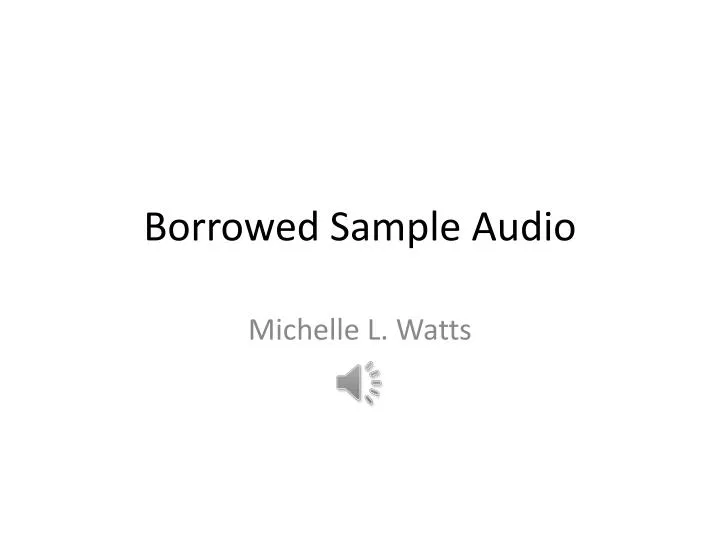 borrowed sample audio