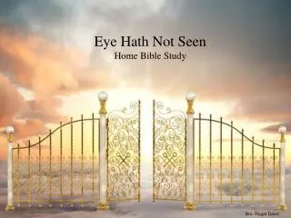 Eye Hath Not Seen Home Bible Study