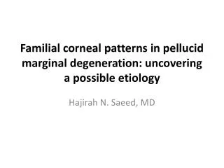 Familial corneal patterns in pellucid marginal degeneration: uncovering a possible etiology