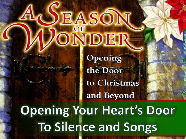 opening your heart s door to silence and songs