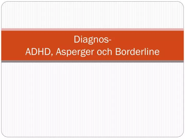 diagnos adhd asperger och borderline
