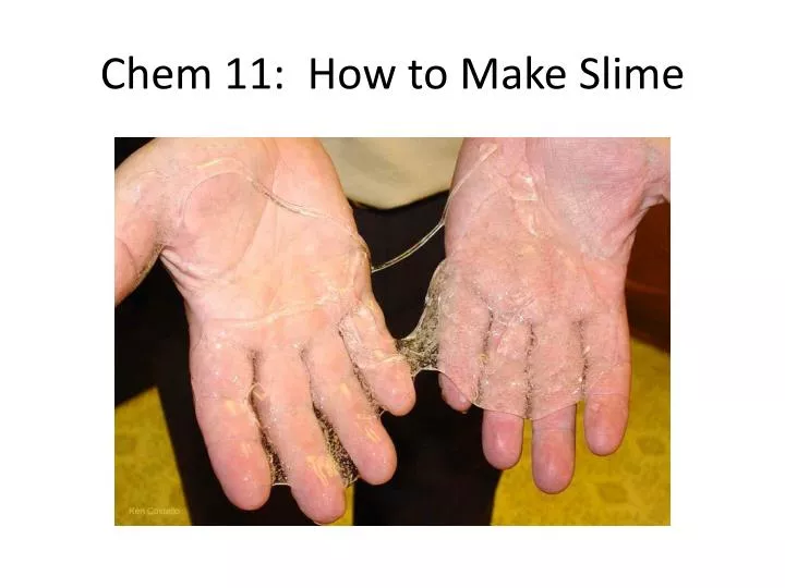 chem 11 how to make slime