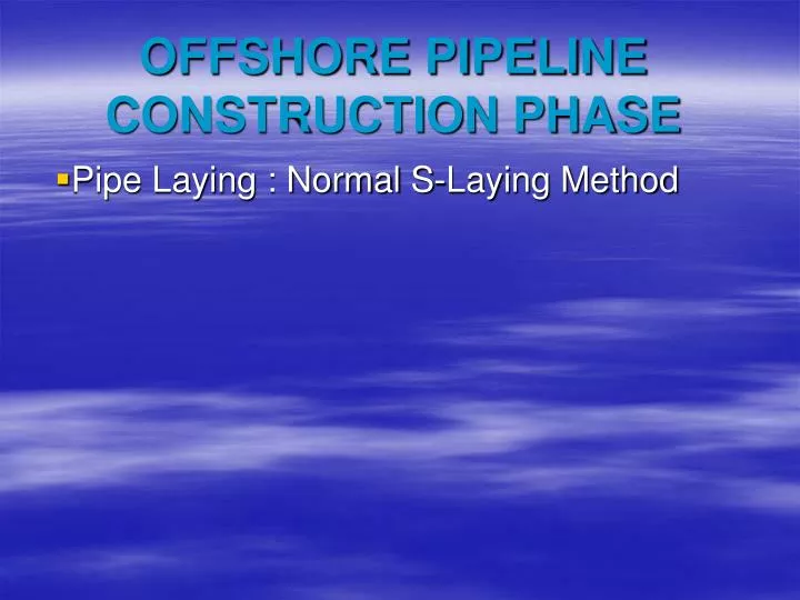 offshore pipeline construction phase