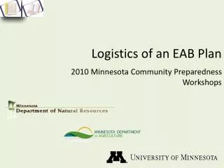 Logistics of an EAB Plan