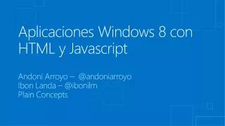Aplicaciones Windows 8 con HTML y Javascript