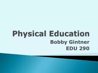 Physical Education