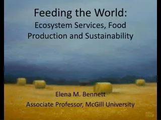 Feeding the World: Ecosystem Services, Food Production and Sustainability