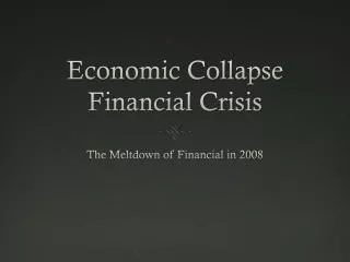 Economic Collapse Financial Crisis